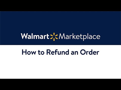 Walmart Marketplace QuickStart: How to Refund an Order